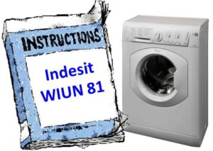 הוראות למכונת כביסה Indesit WIUN 81