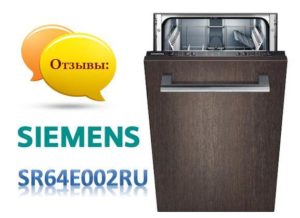 Mga pagsusuri sa Siemens Dishwasher SR64E002RU
