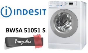 Mga pagsusuri sa washing machine Indesit BWSA 51051 S