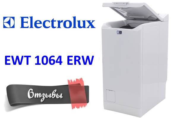 Recenzii la mașina de spălat Electrolux EWT 1064 ERW