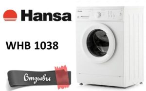 Mga pagsusuri sa washing machine Hansa WHB 1038