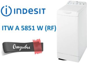 Comentários sobre a máquina de lavar roupa Indesit ITW A 5851 W (RF)