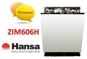 Reviews about the dishwasher Hansa ZIM606H